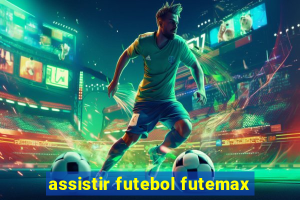 assistir futebol futemax